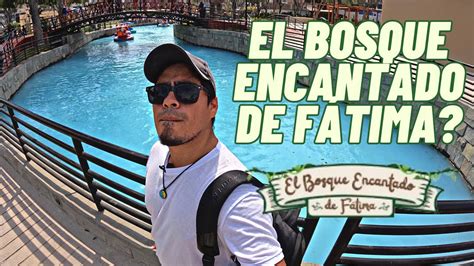 El Bosque Encantado De F Tima Tour Completo Chorrillos Youtube