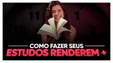 Como Estudar Mais E Melhor Laura Amorim Youtube