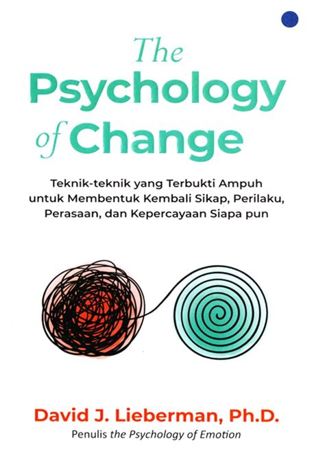 Jual Buku The Psychology Of Change Karya David J Lieberman Toko Buku