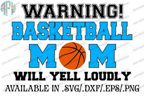 Basketball Mom Will Yell Loudly SVG DXF EPS Cut File By AFW Designs