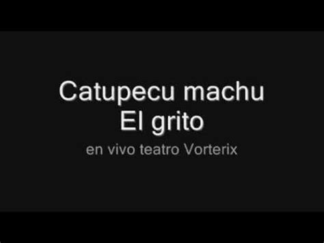 Catupecu Machu El Grito En Vivo Vorterix YouTube