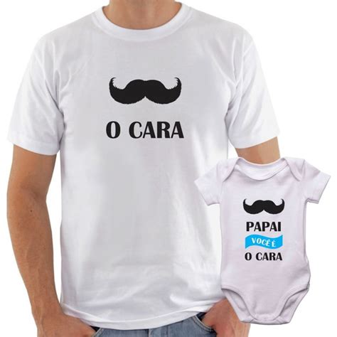 Kit Camisa Body Bigode Papai Você é o Cara Elo7