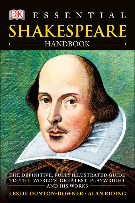 Essential Shakespeare Handbook The Definitive Fully Illustrated