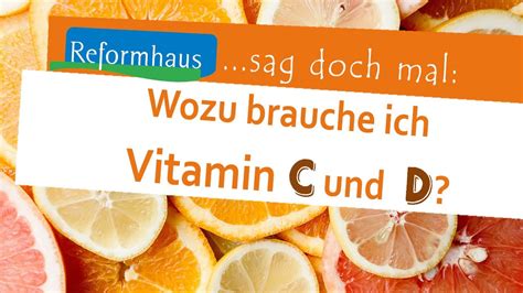 Wozu Brauche Ich Vitamin C Und Vitamin D YouTube