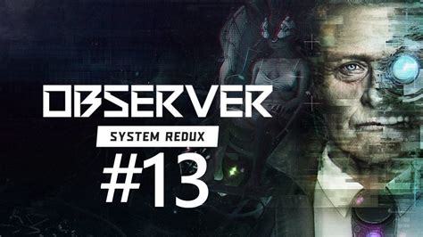 OBSERVER System Redux 13 Der Mörder PlayStation 5 Let s Play