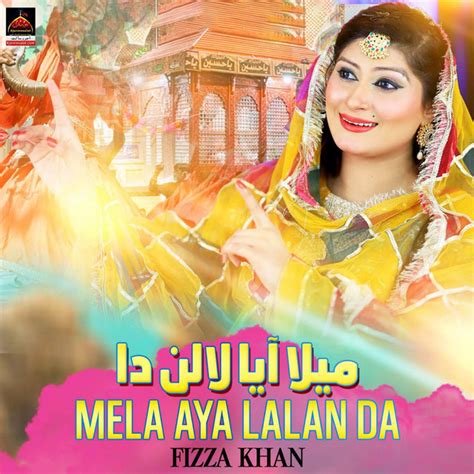 Mela Aya Lalan Da Single By Fizza Khan Spotify