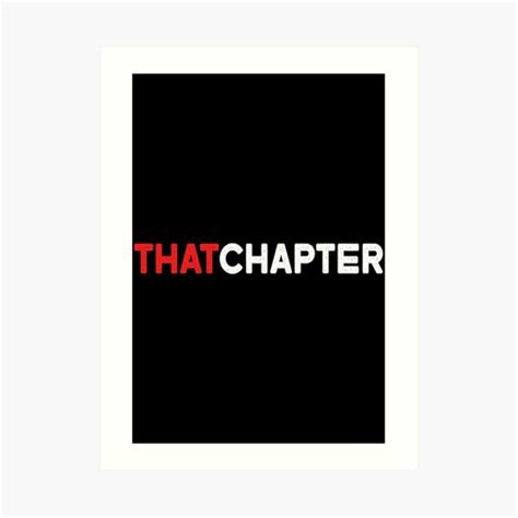 That Chapter Merch Thatchapter Logo Art Print For Sale By Samibshop