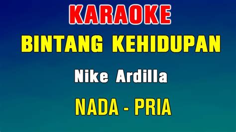 BINTANG KEHIDUPAN KARAOKE Nada Pria Nike Ardilla YouTube