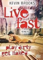 Live Fast Play Dirty Get Naked Brooks Kevin Książka w Empik