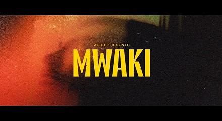 Mwaki Lyrics- Zerb