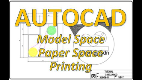 Autocad Model Space Paper Space And Printing Youtube