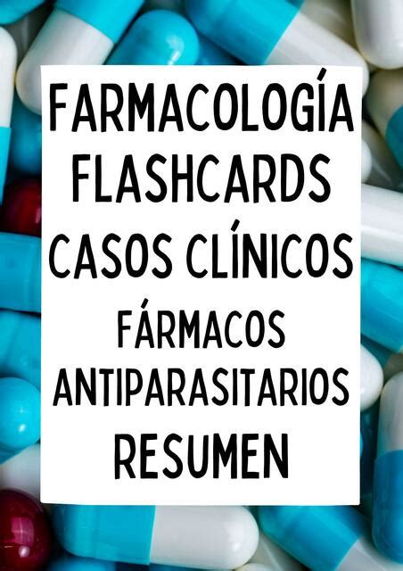 Flashcards Farmacolog A Casos Cl Nicos F Rmacos Antiparasitarios