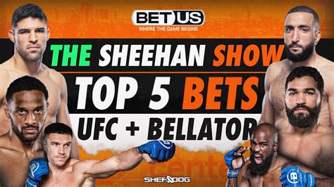 Top 5 Bets Ufc Vegas 51 And Bellator 277 Betting Tips Picks Predictions Youtube