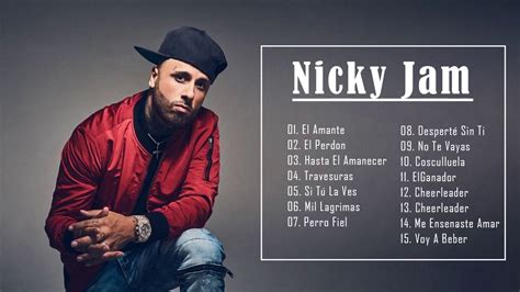 Las Canciones Más Famosas De Nicky Jam Top 20 Grandes Exitos De Nicky