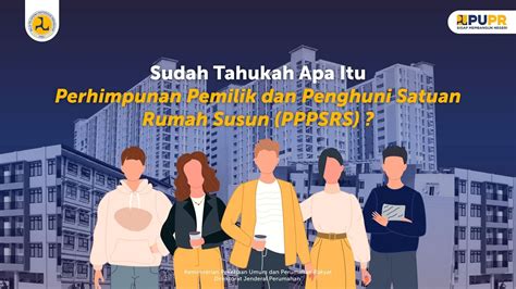 Sudah Tahukah Apa Itu Perhimpunan Pemilik Dan Penghuni Satuan Rumah