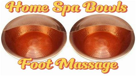 Foot Soak Massage Copper Pedicure Bowls Youtube