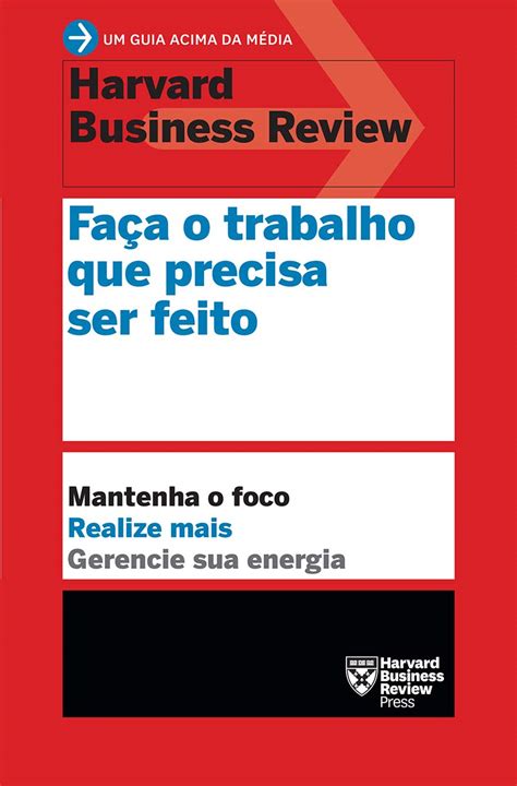 Faça o trabalho que precisa ser feito PDF Harvard Business Review