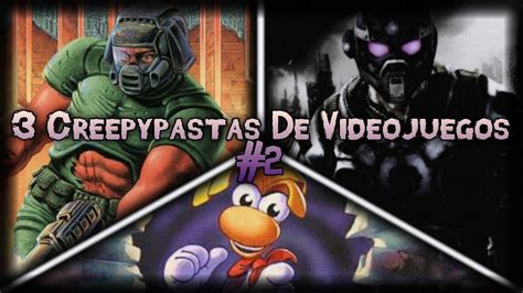 3 Creepypastas De Videojuegos 2 YouTube