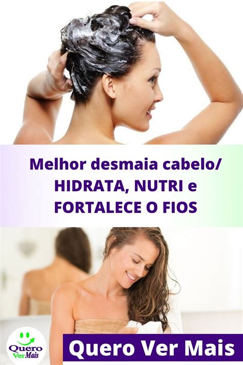 Melhor Desmaia Cabelo Hidrata Nutri E Fortalece O Fios Quero Ver Mais