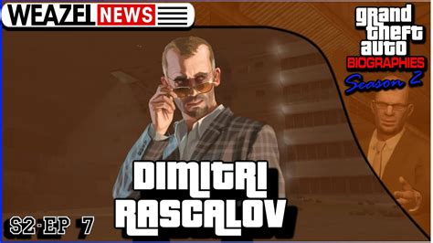 Dimitri Rascalov Grand Theft Auto Biographies S E Youtube