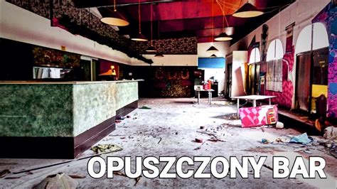 Opuszczony Bar Urbex Youtube