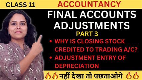 Final Accounts Adjustments Class 11 Depreciation And Closing Stock