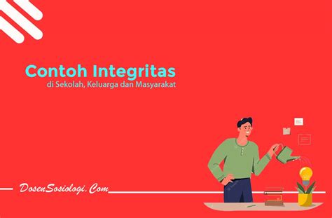 20 Contoh Integritas Di Sekolah Keluarga Dan Masyarakat