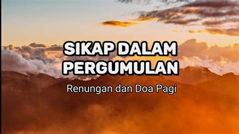 Sikap Dalam Pergumulan Renungan Dan Doa Pagi Rujukan Muslim