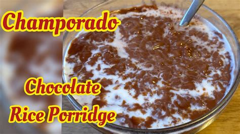 Champorado Simple Recipe Chocolate Rice Porridge Simple Recipe How To