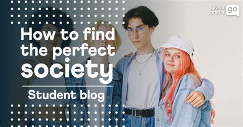 University Societies How To Find Your Perfect Society