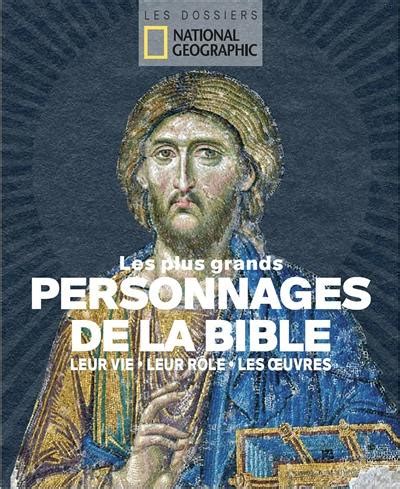 Livre Les plus grands personnages de la Bible leur vie leur rôle