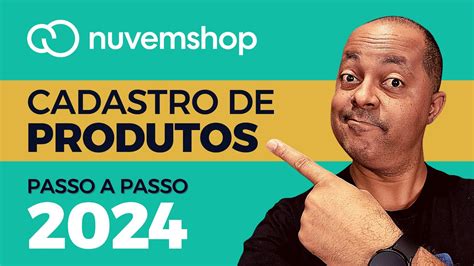 Cadastro De Produtos Na Nuvemshop Como Fazer De Forma Certa Youtube