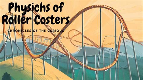 The Physics Of Roller Coasters How Gravity And Inertia Create Thrills