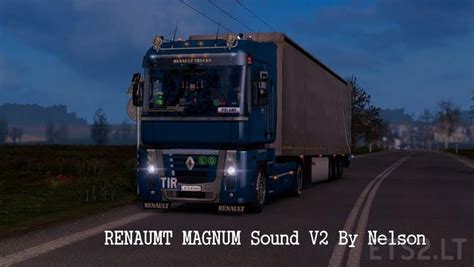 ETS2 Renault Magnum Sound V2 By Nelson ETS 2 Mods