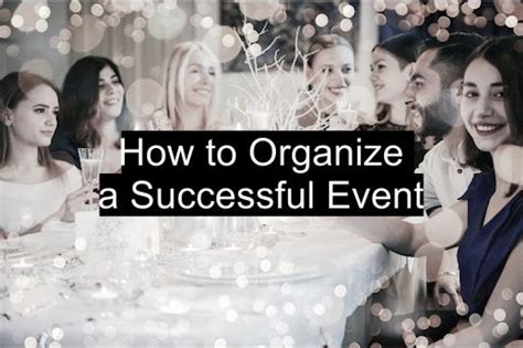 How To Organize A Successful Event Helpful Tips Matob News