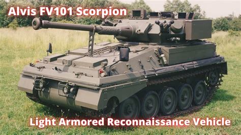 Alvis Fv Scorpion Light Armored Reconnaissance Vehicle Youtube