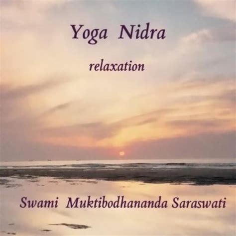 Play Yoga Nidra Relaxation By Swami Muktibodhananda Saraswati On Amazon