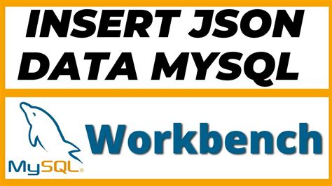 How To Insert JSON Data Into Mysql Workbench By Using Query In 2 Ways