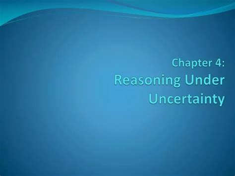 Ppt Chapter 4 Reasoning Under Uncertainty Powerpoint Presentation