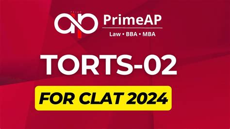 TORTS 02 For CLAT 2024 By Shikhar Sir PRIME AP Legal Reasoning CLAT