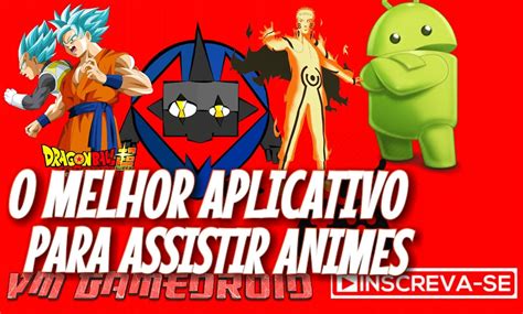 O MELHOR APLICATIVO PARA ASSISTIR ANIMES NO SEU ANDROID GIGANIMA YouTube