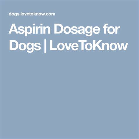 Aspirin Dosage For Dogs Lovetoknow Aspirin Lovetoknow Dogs