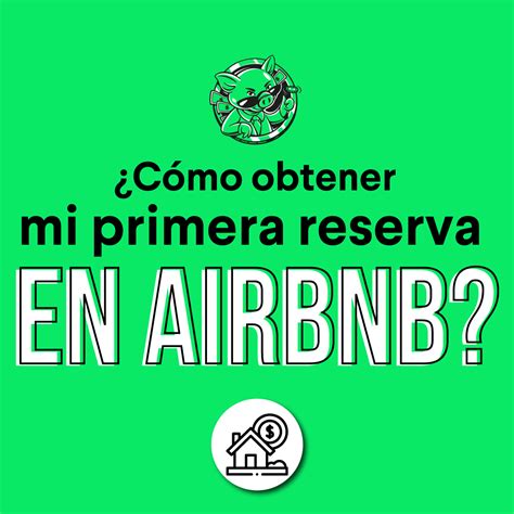 C Mo Obtener Mi Primera Reserva En Airbnb Sof A Mac As Hotmart