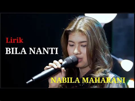 Lirik Bila Nanti Nabila Maharani Youtube