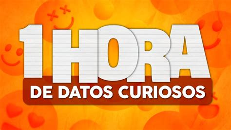 1 HORA de DATOS CURIOSOS y COSAS QUE NO SABÍAS YouTube