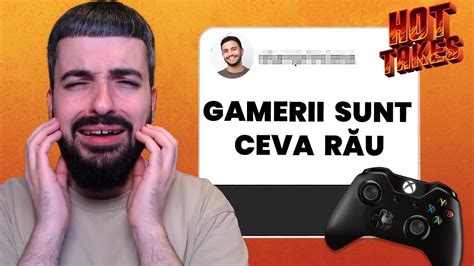 GAMING UL ÎȚI STRICĂ VIAȚA HOT TAKES YouTube