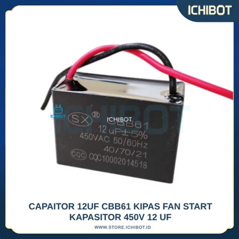 Capaitor 12uF CBB61 Kipas Fan Start Kapasitor 450V 12 UF ICHIBOT STORE