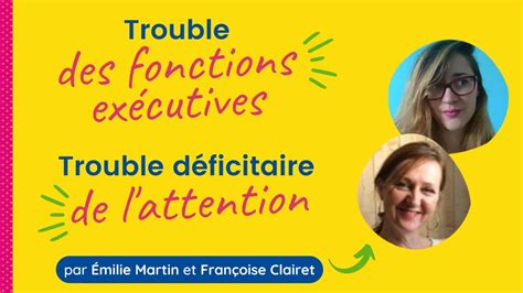 Webinaire Trouble Des Fonctions Ex Cutives Et Trouble D Ficitaire De