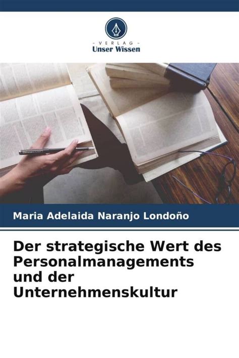 Der Strategische Wert Des Personalmanagements Und Der