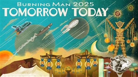 Burning Man 2025 Tomorrow Today Burning Man Journal